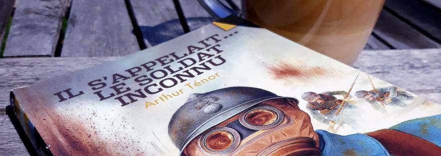 Il s'appelait... le soldat inconnu Arthur Ténor projet interdisciplinaire cycle 3 première guerre mondiale